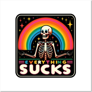 Everything Sucks Funny Sarcastic Skeleton Rainbow Posters and Art